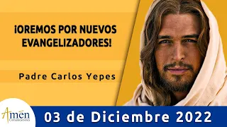 Evangelio De Hoy Sabado 3 Diciembre 2022 l Padre Carlos Yepes l Biblia l   Mateo 9,35-10.1.6-8