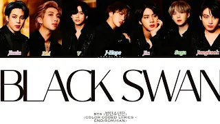 BTS (방탄소년단) - Black Swan (Color Coded Lyrics - End/Rom/Han)