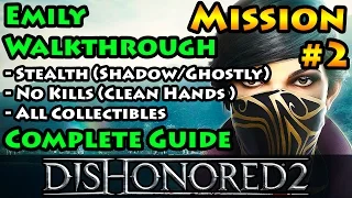 Dishonored 2 - Ghostly | Shadow | Clean Hands | Mission 2 Edge of the World - Emily