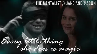 » every little thing she does is magic [Jane and Lisbon] the mentalist