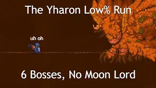 Killing Yharon Pre Moon Lord: The Crazy Low% Calamity Challenge