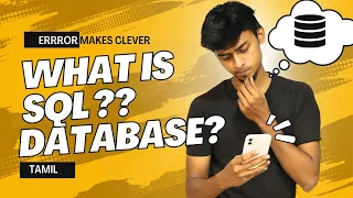 #1 What is SQL ? | What is MySQL ? | Database Explained | Error Makes Clever | In Tamil