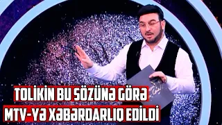 Tolikin bu sözünə görə MTV-yə xəbərdarlıq edildi