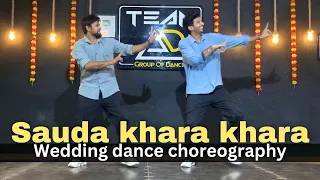 Sauda Khara Khara | Wedding Dance Choreography #weddingchoreography