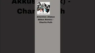 Attention (Hakan Akkus Remix) - Charlie Puth