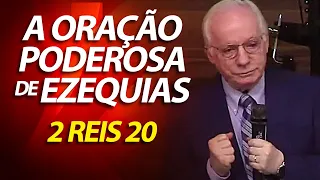 A oração poderosa de Ezequias | 2 Reis 20 | Pastor Paulo Seabra