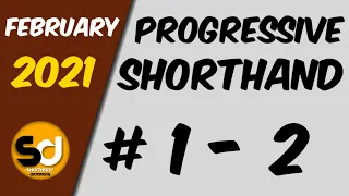 # 1 - 2 | 105 wpm | Progressive Shorthand | February 2021