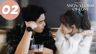 ENG SUB | Amidst a Snowstorm of Love | EP02 | 在暴雪时分 | Wu Lei, Zhao Jinmai