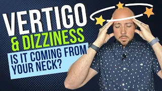 Vertigo and Dizziness: Is your neck the problem? Home Test and Treatment | Dr. Matthew Posa