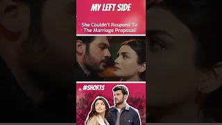 She Couldn't Respond To The Marriage Proposal!😳😮 #Shorts - Sol Yanım | My Left Side