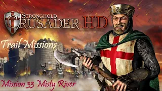 Stronghold Crusader | Trail Missions | Mission 33 Misty River 2020