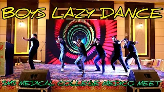 BEST LAZY DANCE 💯 | SMS MEDICAL COLLEGE | BOYS FUNNY DANCE | Anurag sharma