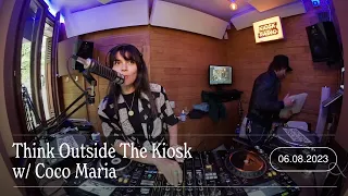 Think Outside The Kiosk w/ Coco Maria | Kiosk Radio 06.08.2023