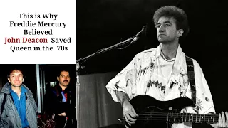 This is WHY Freddie Mercury Believed John Deacon SAVED QUEEN in the '70s