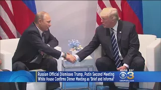 Russian Official Dismisses Trump, Putin Second Meeting