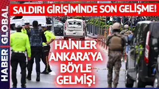 Ankara Saldırı Girişiminde Flaş Gelişme! Hainler Ankara'ya Böyle Gelmiş!