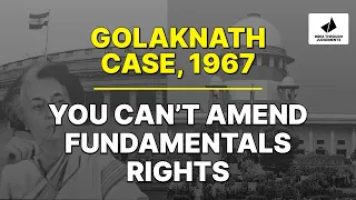 India through Judgements : Parliament can't amend Fundamental Rights| Golaknath vs State of Punjab