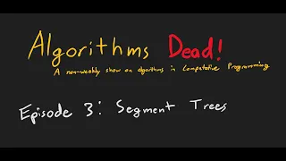 AlgorithmsThread 3: Segment Trees