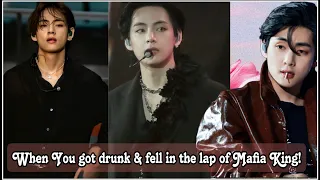 When you got drunk & fell in the lap of a Mafia King! #btsff #taehyungff