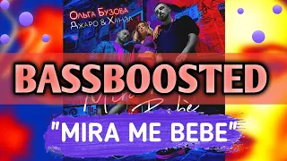 Ольга Бузова x Джаро & Ханза - Mira me Bebe (BASSBOOSTED VERSION)