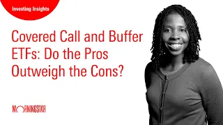 Covered Call and Buffer ETFs: Do the Pros Outweigh the Cons?