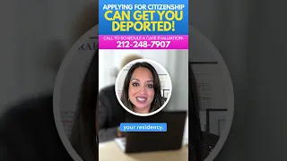 Applying for Citizenship Can Get You Deported!