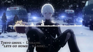 Tokyo Ghoul ~ Unravel Ending version