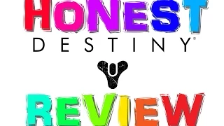 Destiny Honest Review