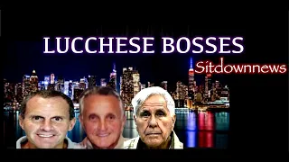 The Lucchese Bosses [ Comparison ]