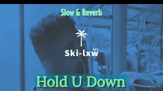 Hold You Down • Boys from 911 [Ski-lxw  Slow & Reverb]
