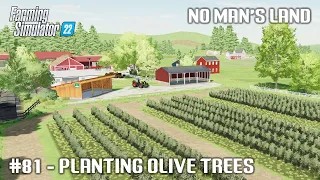 Planting Olive Trees, Feeding Cows and Chickens - #81 No Man's Land - Farming Simulator 22