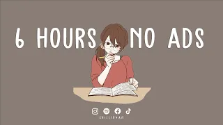 6 Hours - NoAds | Chill Songs Playlist (sleep, study, relax...) | Chillin 4AM