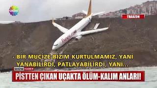 Pistten çıkan uçakta ölüm kalım anları