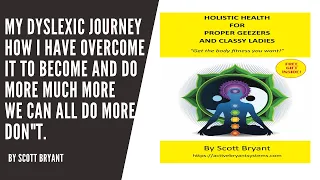 MY DYSLEXIC JOURNEY HOW I HAVE OVERCOME IT.TO BECOME AND DO MORE MUCH MORE WE CAN ALL DO MORE DON"T.