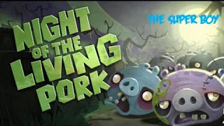 Angry Birds Toons Night of the Living Pork (Halloween)