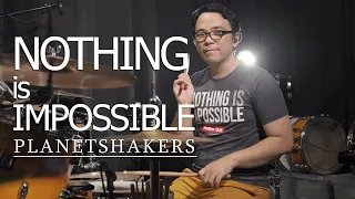 NOTHING IS IMPOSSIBLE by Planetshakers - Drum Cover by Jesse Yabut