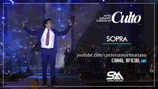 Sopra - Samuel Mariano ft. Brás Adoração - DVD Antes, Durante e Depois do Culto - Ao Vivo