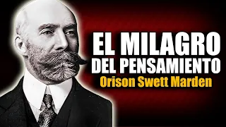 📚 EL MILAGRO DEL PENSAMIENTO ORISON SWETT MARDEN AUDIOLIBRO COMPLETO