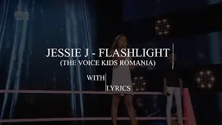 Jessie J - Flashlight (The Voice Kids Romania - with lyrics)