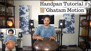 Handpan Tutorial #5 : Ghatam Motion