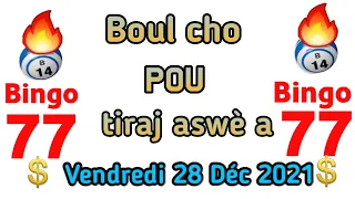 2 Boul Kap soti aswè a : 28 Décembre 2021 NY et Fl.bingo ny: 77🔥💸