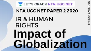 Impact of Globalization | IR & Human Rights | NTA-UGC NET Paper-2 | Shreya Banerjee