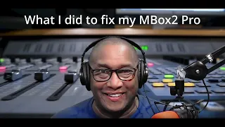 I Fixed my MBox2 Pro