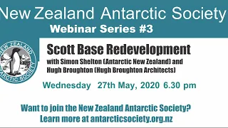 NZAS Webinar #3 Scott Base  Redevelopment