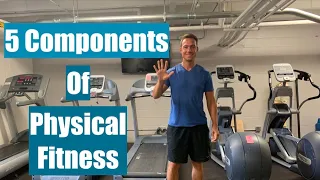 5 COMPONENTS of PHYSICAL FITNESS