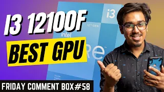 Friday Comment Box#58- Best Graphics Card for i3 10100F? 👉