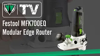 Festool MFK700EQ Modular Edge Router