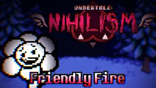 [Undertale Reju: NIHILISM] "Friendly Fire"