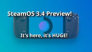 SteamOS 3.4 is now in Preview for Steam Deck - HUGE CHANGES