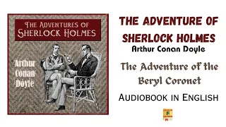 Sherlock Holmes by Arthur Conan Doyle | The Adventure of the Beryl Coronet | Audiobook in English |